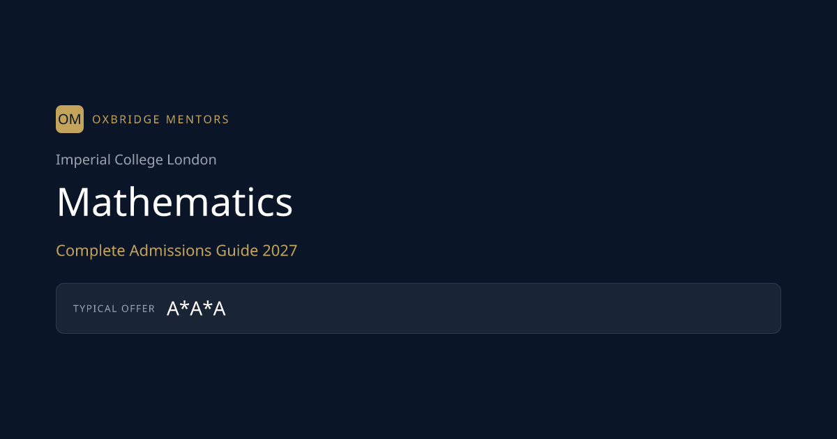 How to Get Into Imperial for Mathematics — 2027 Entry