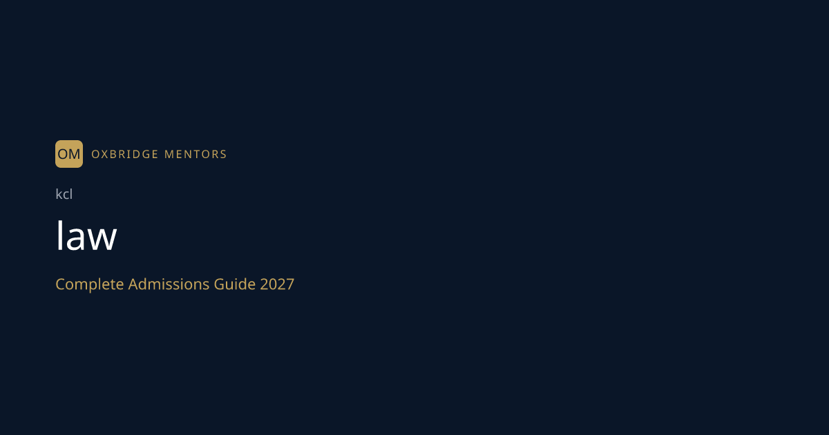 How to Get Into King's for Law (LLB) — 2027 Entry
