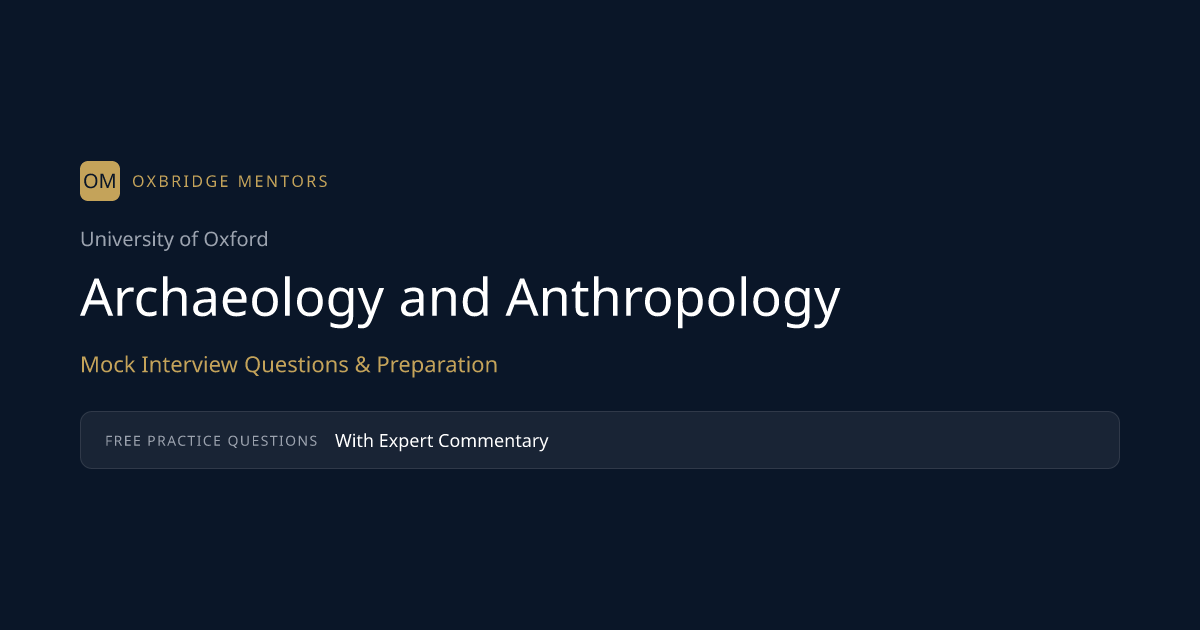 Oxford Archaeology & Anthropology Interview Guide